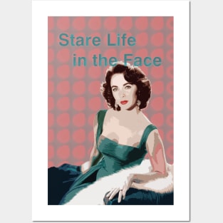 Elizabeth Taylor - Stare Life in the Face. Posters and Art